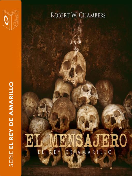 Title details for El mensajero--Dramatizado by Robert William Chambers - Wait list